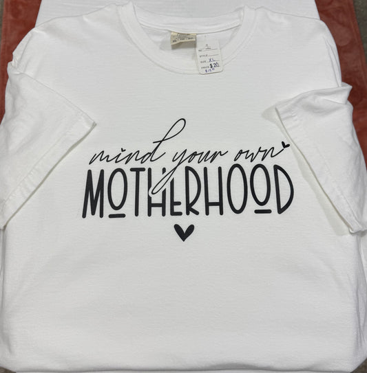 Mind Your Own Motherhood